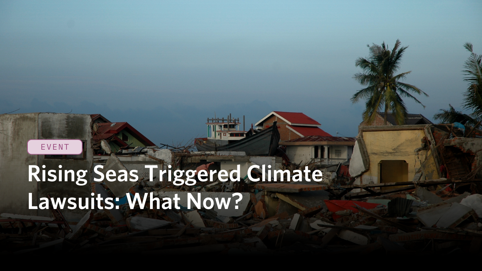 Rising Seas Triggered Climate Lawsuits: What Now? | Carnegie 
