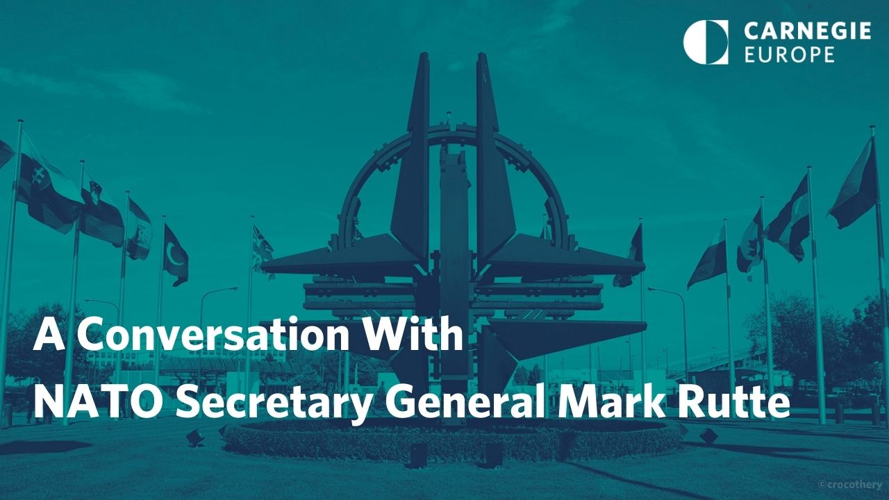 To Prevent War, NATO Must Spend More”: A Conversation With NATO Secretary  General Mark Rutte | Carnegie Endowment for International Peace